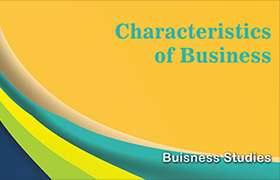 Characteristics of Business 