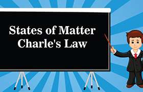 States of Matter - Charle's Law 