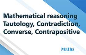 Mathematical reasoning - Tautology, contradiction, conv ...
