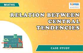 Relation between central tendencies 
