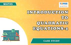 Introduction to Quadratic Equations-2 