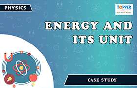Energy and its Unit 