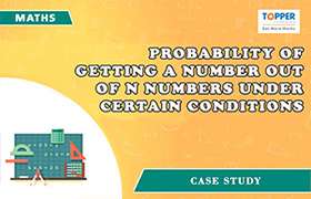 Probability of getting a number out of n numbers under  ...