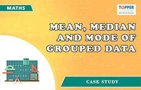 Mean, median and mode of grouped data 