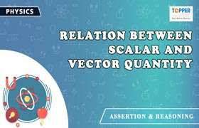 Relation between Scalar and Vector Quantity 