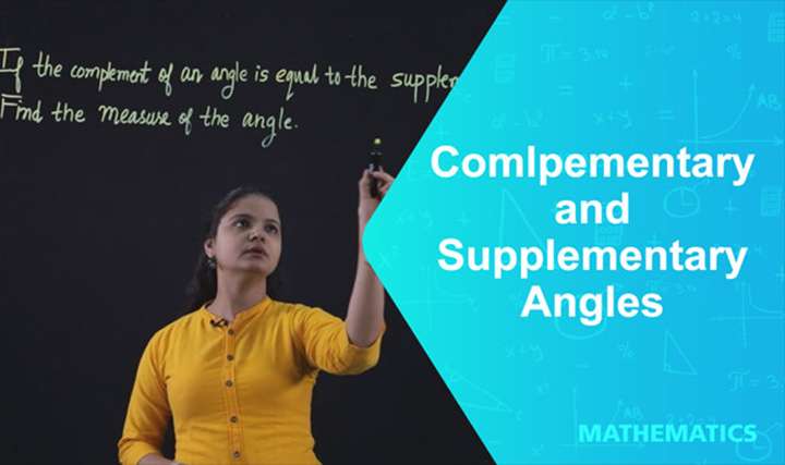 Comlpementary and Supplementary Angles - 