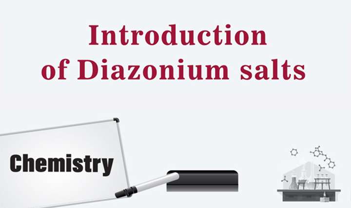 Introduction of Diazonium salts - 