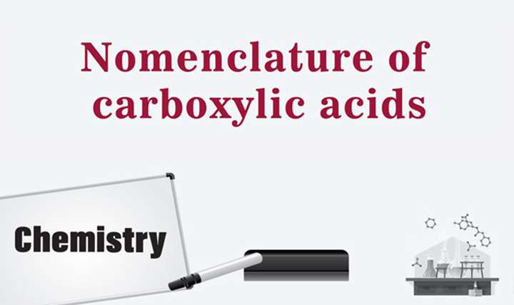 Nomenclature of carboxylic acids - 