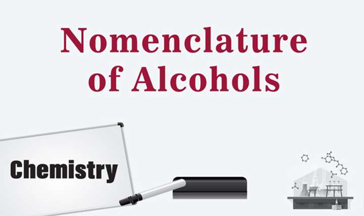 Nomenclautre of alcohols - 