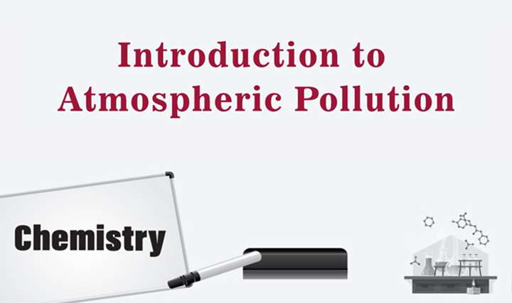 Introduction to Atmospheric Pollution - 