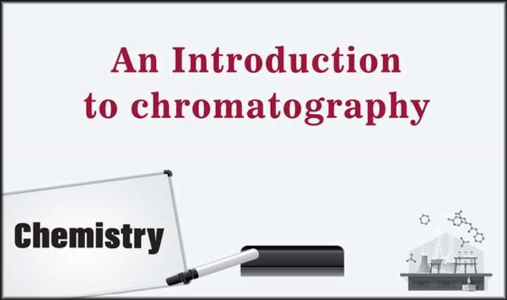 An Introduction to chromatography - 