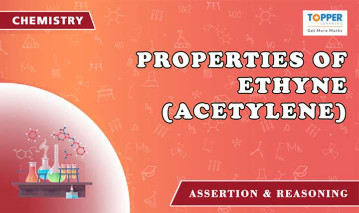 Properties of Ethyne(Acetylene) - 