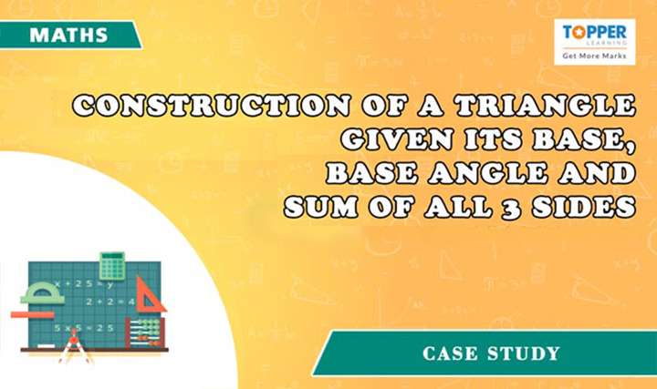 Construction of a triangle given its base, base angle and sum of all 3 sides - 