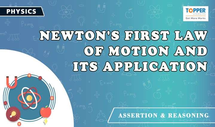 Newton's First Law Of Motion and its application - 