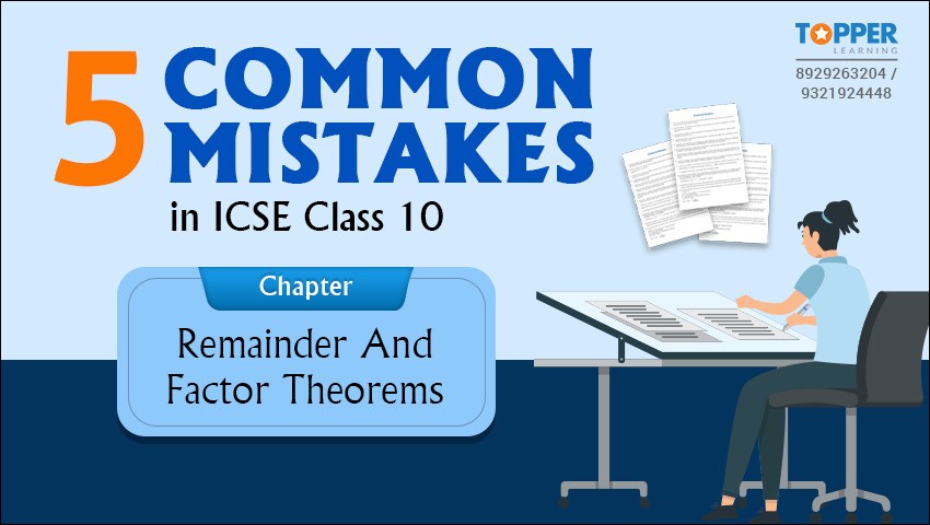 5 Common Mistakes in ICSE Class 10 Chapter Remainder And Factor Theorems