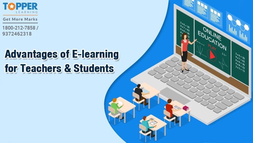 Advantages of E-learning for Teachers and Students