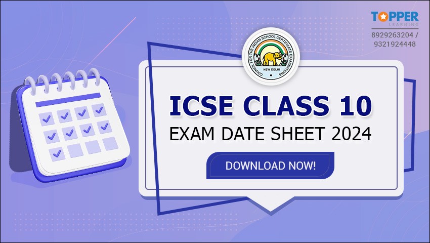 ICSE Class 10 Exam Date Sheet 2024 - Download Now!