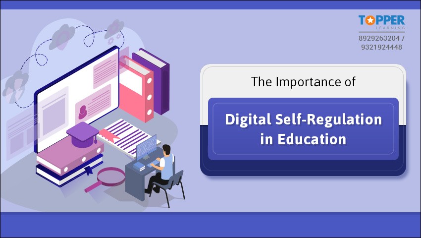 The Importance of Digital Self-Regulation in Education