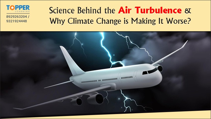 Science Behind the Air Turbulence & Why Climate Change is Making It Worse?