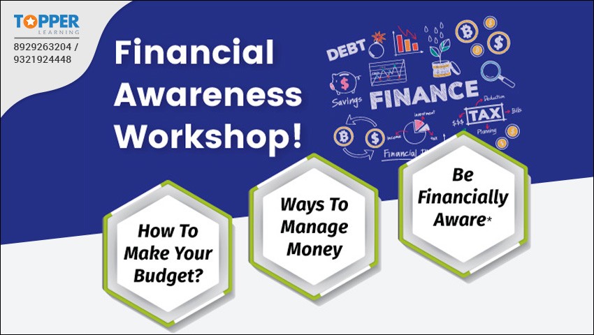 Financial Awareness Workshop by TopperLearning - What is it and Why is it Important?