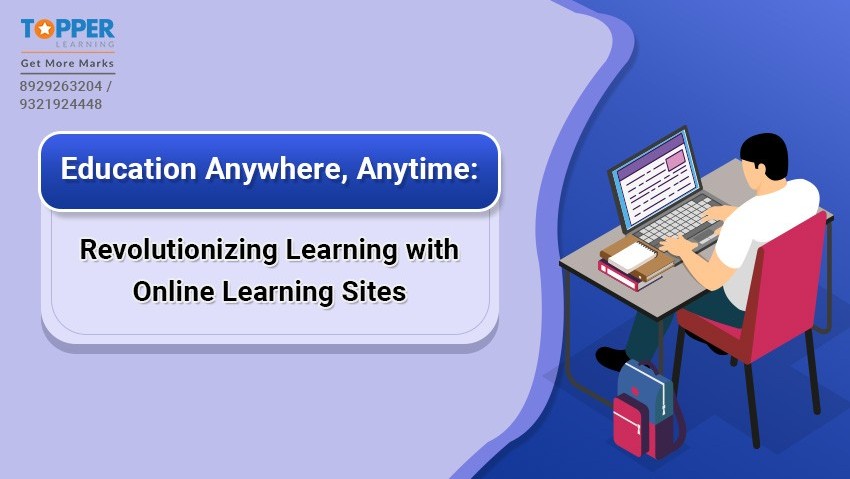 Education Anywhere, anytime: Revolutionising Learning with Online Learning Sites