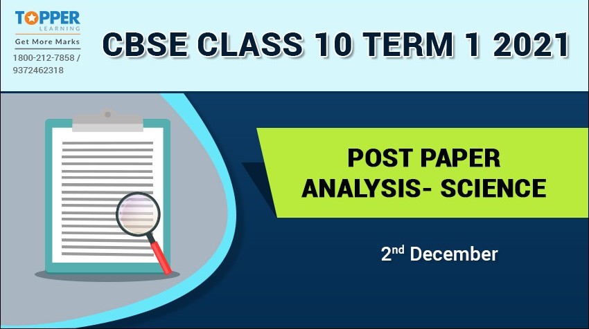 CBSE Class 10 Term 1 2021 Post Paper Analysis- Science (2nd December)