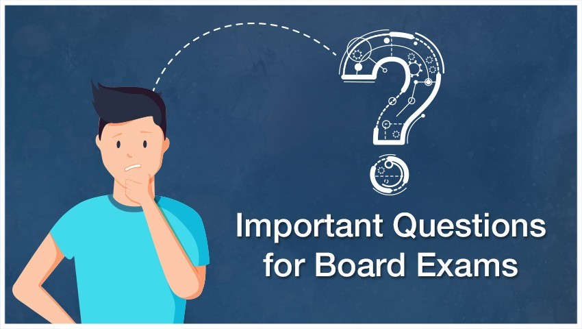 Important Questions for Board Exams 2020