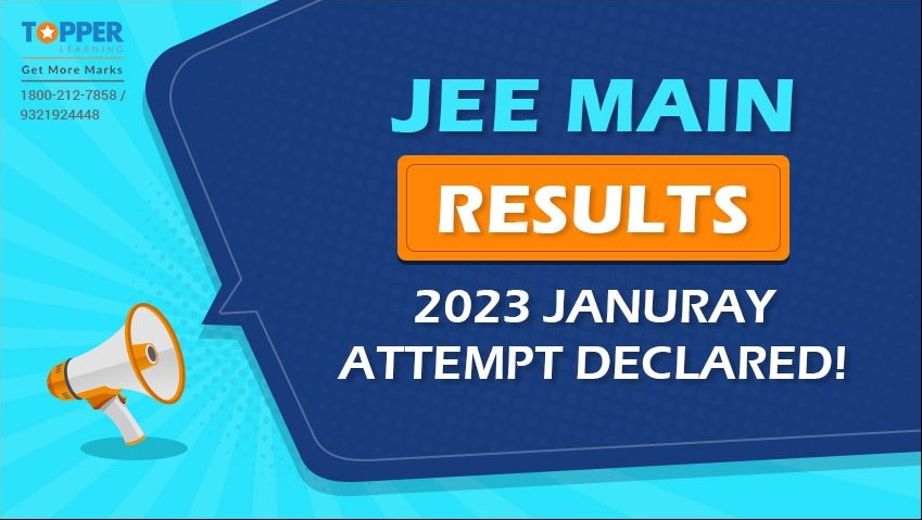 JEE Main Results 2023 January Attempt Declared!