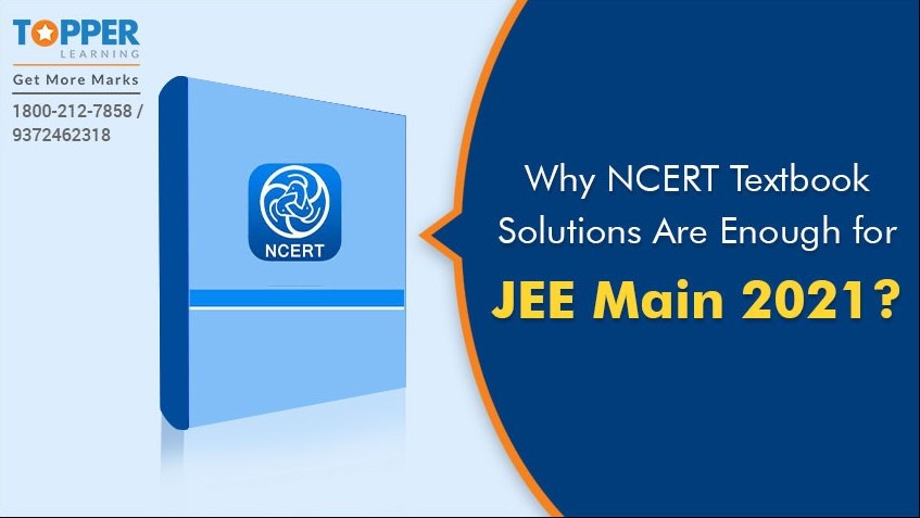 Why NCERT Textbook Solutions Are Enough for JEE Main 2021?