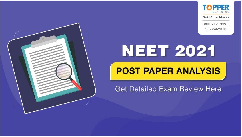 NEET 2021 Post Paper Analysis: Get Detailed Exam Review Here
