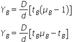 Y subscript B equals D over d open square brackets t subscript B open parentheses mu subscript B minus 1 close parentheses close square brackets
Y subscript B equals D over d open square brackets t subscript B mu subscript B minus t subscript B close square brackets