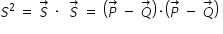 begin mathsize 14px style S squared space equals space S with rightwards arrow on top space times space space S with rightwards arrow on top space equals space open parentheses P with rightwards arrow on top space minus space Q with rightwards arrow on top close parentheses times open parentheses P with rightwards arrow on top space minus space Q with rightwards arrow on top close parentheses space end style