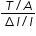 begin mathsize 12px style fraction numerator T divided by A over denominator increment l divided by l end fraction end style