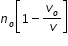 begin mathsize 12px style n subscript o open square brackets 1 minus v subscript o over v close square brackets end style