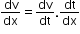 begin mathsize 12px style dv over dx equals dv over dt. dt over dx end style