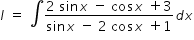 begin mathsize 14px style I space equals space integral fraction numerator 2 space sin x space minus space cos x space plus 3 over denominator sin x space minus space 2 space cos x space plus 1 end fraction d x end style