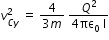 begin mathsize 12px style v subscript C y end subscript superscript 2 space equals space fraction numerator 4 over denominator 3 m end fraction space fraction numerator Q squared over denominator 4 πε subscript 0 space straight l end fraction end style