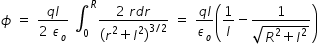 begin mathsize 14px style ϕ space equals space fraction numerator q l over denominator 2 space epsilon subscript o end fraction space integral subscript 0 superscript R fraction numerator 2 space r d r over denominator open parentheses r squared plus l squared close parentheses to the power of 3 divided by 2 end exponent end fraction space equals space fraction numerator q l over denominator epsilon subscript o end fraction open parentheses 1 over l minus fraction numerator 1 over denominator square root of R squared plus l squared end root end fraction close parentheses end style