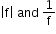 begin mathsize 12px style open vertical bar straight f close vertical bar space and space straight 1 over straight f end style