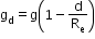 begin mathsize 12px style straight g subscript straight d equals straight g open parentheses 1 minus straight d over straight R subscript straight e close parentheses end style