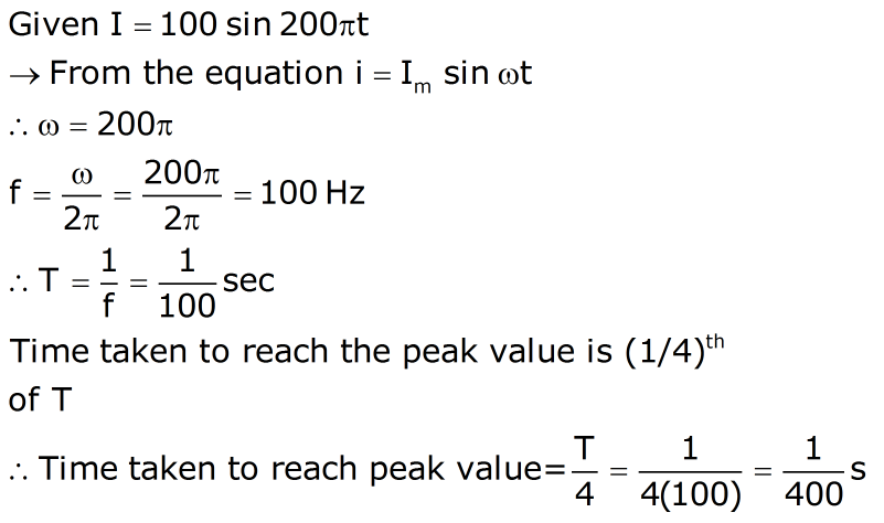 In the AC circuit is expressed as I=100sin200pit, in this circuit the ...