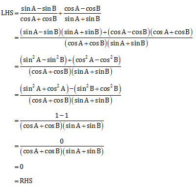 Sin A- Sin B/cosA + Cos B + Cos A- Cos B/ Sin A+ Sin B =0 Prove It ...