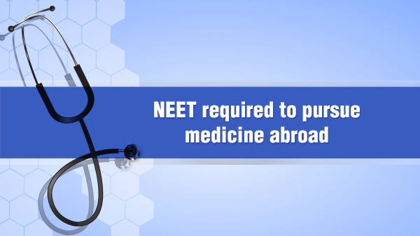 NEET-Exam-NEET-Foreign-Medical-Course-NEET-Medical-Course