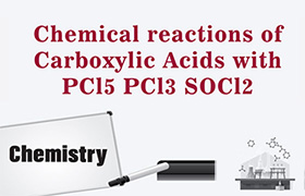Chemical reactions of carboxylic acids with PCl5 PCl3 S ...