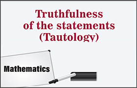 Truthfulness of the statements (Tautology) ...