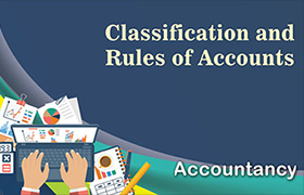 Classification and Rules of Accounts ...