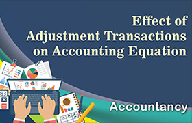 Effect of Adjustment Transactions on Accounting Equatio ...