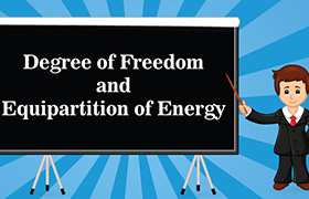 Degree of freedom and equipartition of energy ...