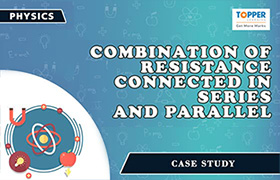 Combination of resistance connected in series and paral ...