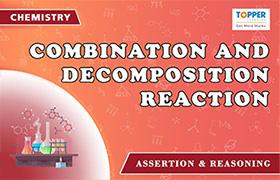 Combination and Decomposition Reaction 